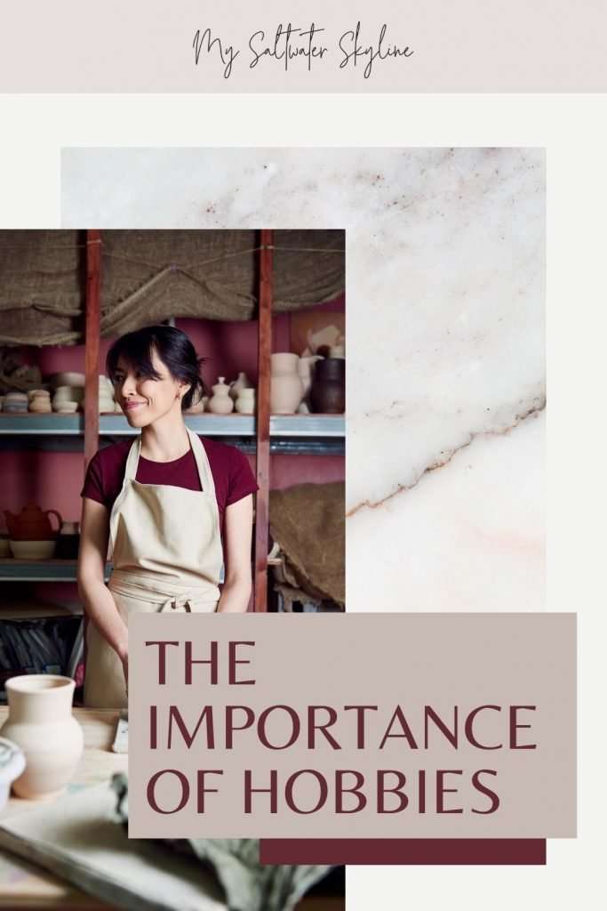 the-importance-of-hobbies-blog-post-pin