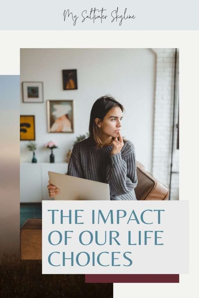 the-impact-of-our-life-choices-pin