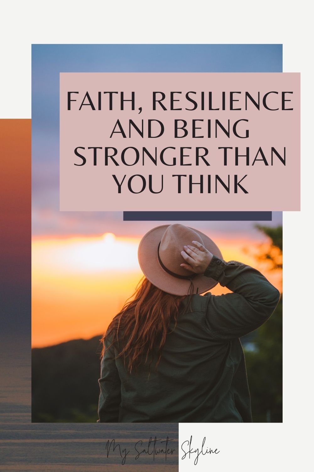 woman-from-behind-straw-hat-looking-at-sunset-stronger-than-you-think-blog-post