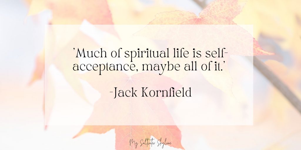 mindfulness-quotes-jack-kornfield-words-overlayed-autumn-leaves-backdrop