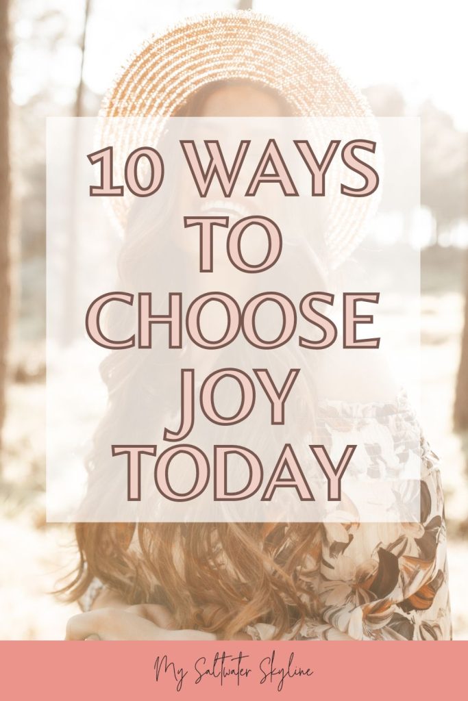 10-ways-to-choose-joy-blog-pin
